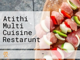 Atithi Multi Cuisine Restarunt