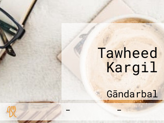 Tawheed Kargil