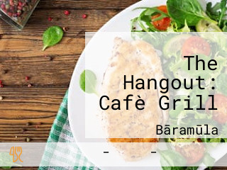 The Hangout: Cafè Grill