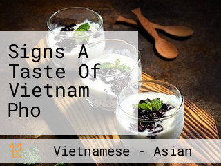 Signs A Taste Of Vietnam Pho