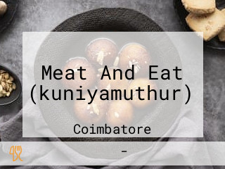 Meat And Eat (kuniyamuthur)