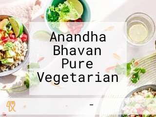 Anandha Bhavan Pure Vegetarian