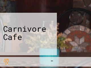 Carnivore Cafe