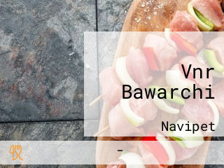 Vnr Bawarchi