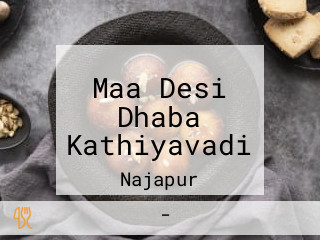 Maa Desi Dhaba Kathiyavadi