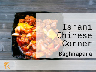 Ishani Chinese Corner