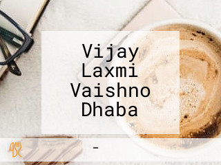 Vijay Laxmi Vaishno Dhaba