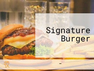 Signature Burger