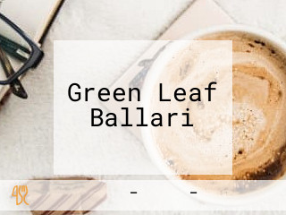 Green Leaf Ballari