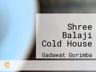 Shree Balaji Cold House