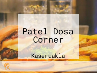 Patel Dosa Corner