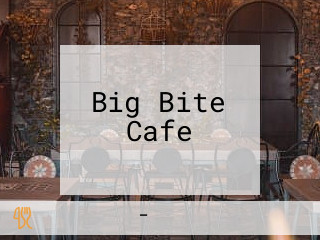 Big Bite Cafe