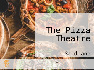 The Pizza Theatre