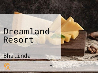 Dreamland Resort