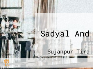 Sadyal And