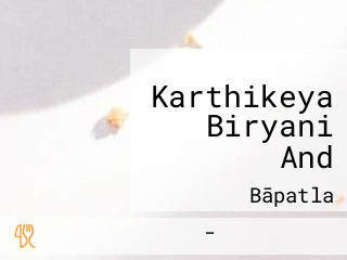 Karthikeya Biryani And