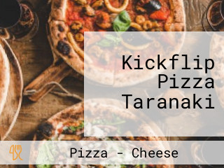 Kickflip Pizza Taranaki