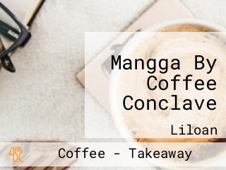 Mangga By Coffee Conclave