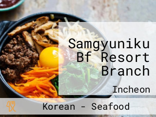 Samgyuniku Bf Resort Branch