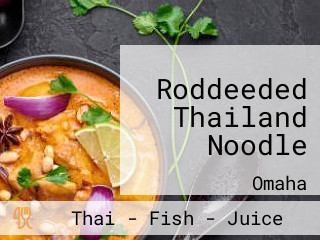 Roddeeded Thailand Noodle