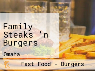 Family Steaks 'n Burgers