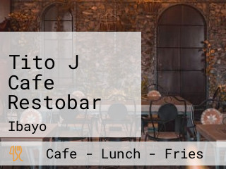 Tito J Cafe Restobar