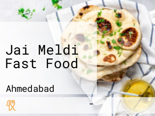 Jai Meldi Fast Food