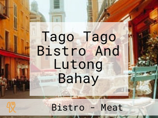 Tago Tago Bistro And Lutong Bahay