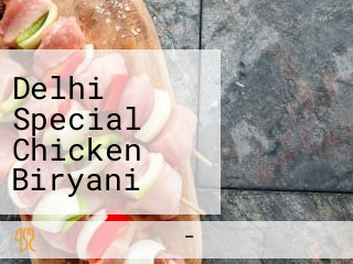 Delhi Special Chicken Biryani Zaika Corner