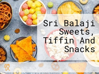 Sri Balaji Sweets, Tiffin And Snacks