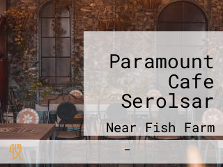 Paramount Cafe Serolsar