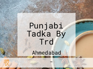 Punjabi Tadka By Trd