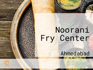 Noorani Fry Center