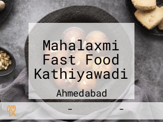 Mahalaxmi Fast Food Kathiyawadi