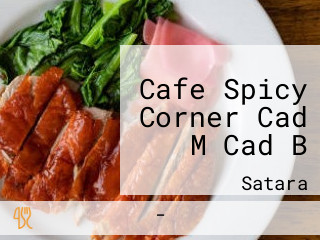 Cafe Spicy Corner Cad M Cad B