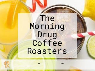 The Morning Drug Coffee Roasters