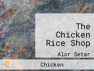 The Chicken Rice Shop