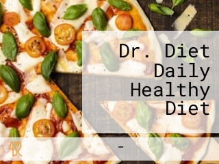 Dr. Diet Daily Healthy Diet