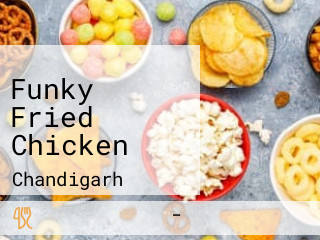 Funky Fried Chicken