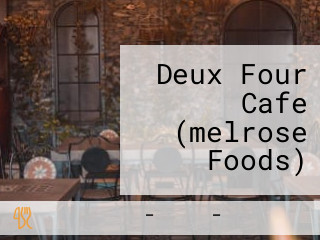 Deux Four Cafe (melrose Foods)