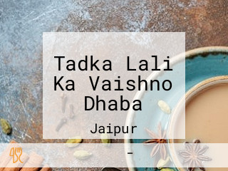 Tadka Lali Ka Vaishno Dhaba