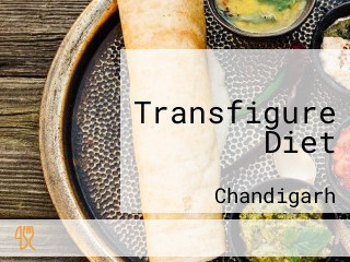 Transfigure Diet