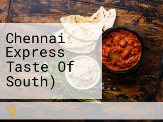 Chennai Express Taste Of South)