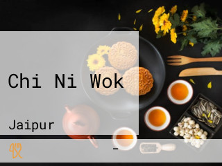 Chi Ni Wok