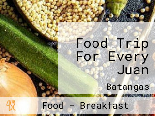 Food Trip For Every Juan