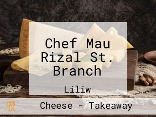 Chef Mau Rizal St. Branch