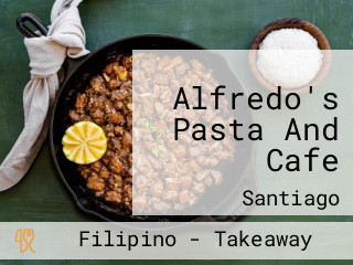 Alfredo's Pasta And Cafe