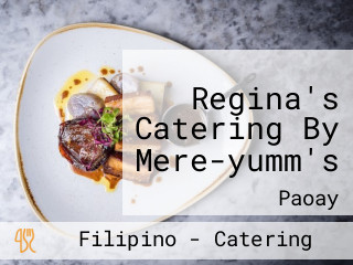 Regina's Catering By Mere-yumm's