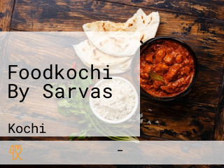 Foodkochi By Sarvas