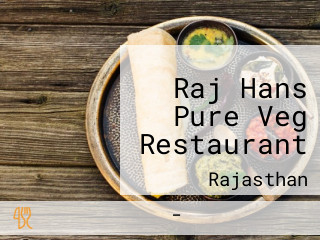 Raj Hans Pure Veg Restaurant